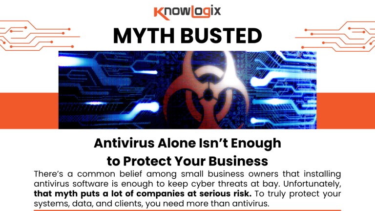 Myth Busted: Antivirus Alone Isn’t Enough