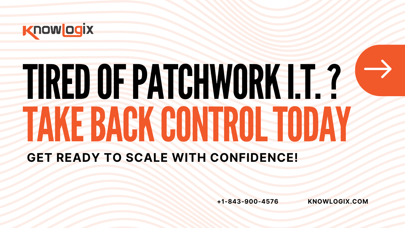 Tired of Patchwork IT? Here’s How to Take Back Control and Scale with Confidence