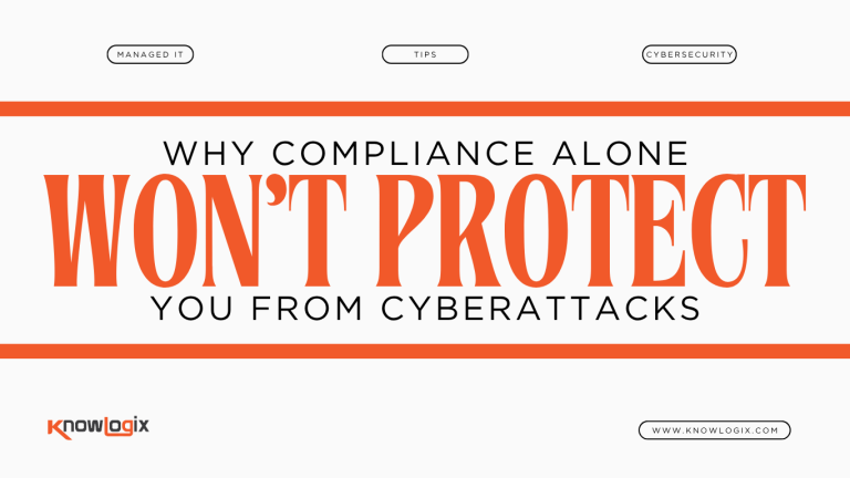 Why Compliance Alone Won’t Protect You from Cyberattacks