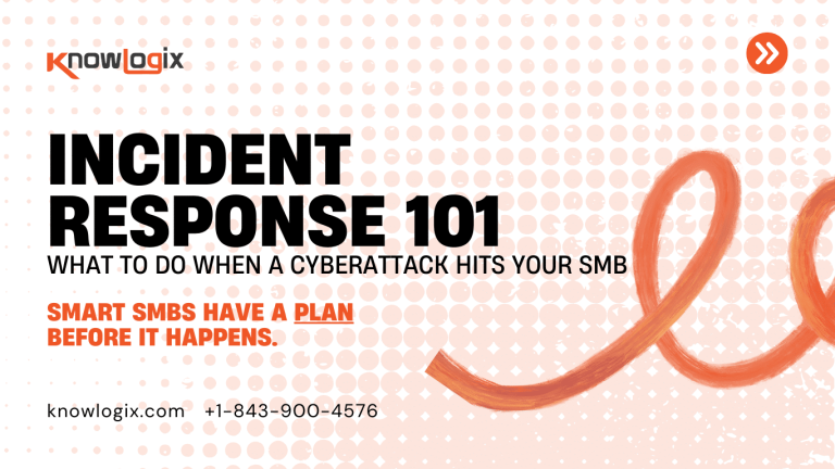 Incident Response 101: What to Do When a Cyberattack Hits Your SMB